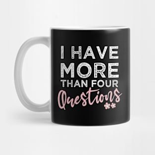 I Have More Than Four Questions Happy Passover Funny Sarcastic Saying Mug